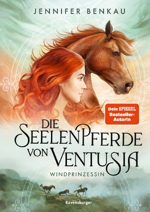 [Seelenpferde von Ventusia 01] • Windprinzessin